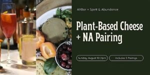 Plant-Based Cheese + NA Pairing event poster